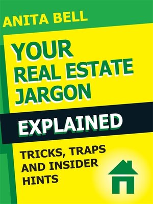 cover image of Your Real Estate Jargon Explained